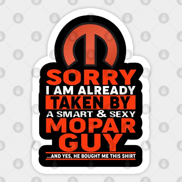 Sorry i am already taken by a smart and sexy Sticker by MoparArtist 